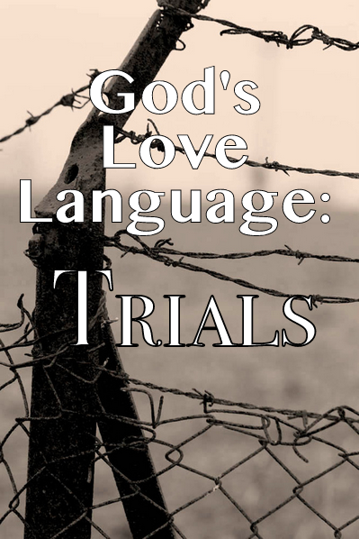 God, Love, Trials